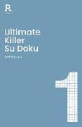 Ultimate Killer Su Doku Book 1: A Deadly Killer Sudoku Book for Adults Containing 200 Puzzles Volume 1