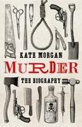 Murder: The Biography