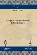 Essays in Ottoman-Turkish Political History