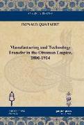 Manufacturing and Technology Transfer in the Ottoman Empire, 1800-1914