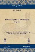 Rethinking the Late Ottoman Empire