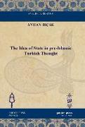 The Idea of State in pre-Islamic Turkish Thought