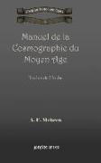 Manuel de la Cosmographie du Moyen Age