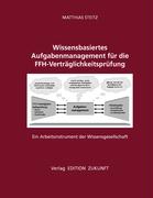 Wissensbasiertes Aufgabenmanagement für die FFH- Verträglichkeitsprüfung- ein Arbeitsinstrument der Wissensgesellschaft