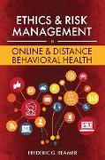 Ethics and Risk Management in Online and Distance Behavioral Health