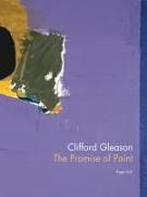 Clifford Gleason: The Promise of Paint