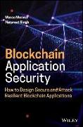 Blockchain Application Security: How to Design Secure and Attack Resilient Blockchain Applications