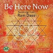 Be Here Now 2021 Wall Calendar: Teachings from RAM Dass
