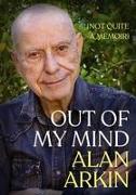 Out of My Mind: (not Quite a Memoir)