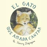 The Cat Who Loved to Sing / El Gato Que Amaba Cantar