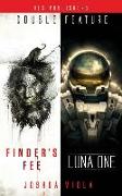 Luna One / Finder's Fee (Double Feature)