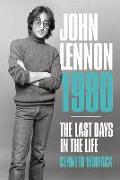 John Lennon, 1980: The Final Days
