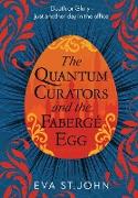 The Quantum Curators and the Fabergé Egg (LARGE PRINT)