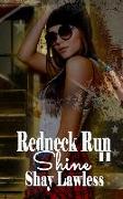 Redneck Run II: Shine