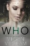 Who: A Stalker Series Novel