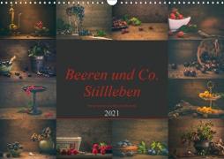 Beeren und Co. Stillleben (Wandkalender 2021 DIN A3 quer)