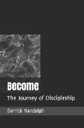 Become: The Journey of Discipleship