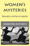 Women's Mysteries: Toward a Poetic of Gender