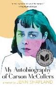 My Autobiography of Carson McCullers: A Memoir