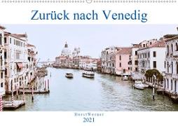 Zurück nach Venedig (Wandkalender 2021 DIN A2 quer)