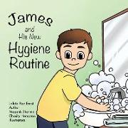James and His New Hygiene Routine