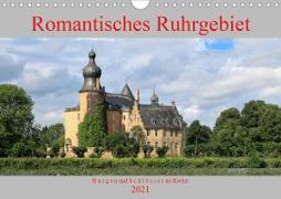 Romantisches Ruhrgebiet - Burgen und Schlösser im Revier (Wandkalender 2021 DIN A4 quer)