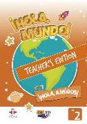 Hola Mundo 2 - Teacher Print Edition Plus 5 Years Online Premium Access (All Digital Included) + Hola Amigos 5 Years