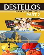 Destellos Part 2 - Student Print Edition Plus Online Premium Access (Std. Book+ Eleteca + Ow + Std. Ebook)