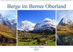 Berge im Berner Oberland (Wandkalender 2021 DIN A2 quer)