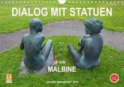 Dialog mit Statuen von Malbine (Wandkalender 2021 DIN A4 quer)