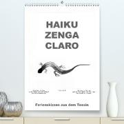 HAIKU ZENGA CLARO (Premium, hochwertiger DIN A2 Wandkalender 2021, Kunstdruck in Hochglanz)