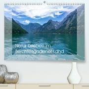 Natur erleben im Berchtesgadener Land (Premium, hochwertiger DIN A2 Wandkalender 2021, Kunstdruck in Hochglanz)