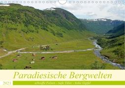 Paradiesische Bergwelten (Wandkalender 2021 DIN A4 quer)