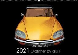 2021 Oldtimer by aRi F. (Wandkalender 2021 DIN A2 quer)