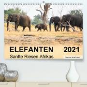 Elefanten - Sanfte Riesen Afrikas (Premium, hochwertiger DIN A2 Wandkalender 2021, Kunstdruck in Hochglanz)