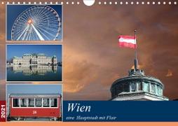 Wien, eine Hauptstadt mit Flair (Wandkalender 2021 DIN A4 quer)