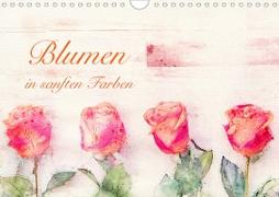 Blumen in sanften Farben (Wandkalender 2021 DIN A4 quer)
