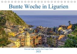 Bunte Woche in Ligurien (Tischkalender 2021 DIN A5 quer)