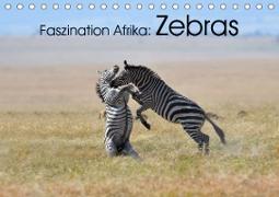 Faszination Afrika: Zebras (Tischkalender 2021 DIN A5 quer)