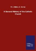 A General History of the Catholic Church
