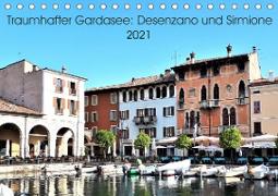 Traumhafter Gardasee: Desenzano und Sirmione (Tischkalender 2021 DIN A5 quer)