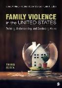 Family Violence in the United States: Defining, Understanding, and Combating Abuse