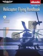 Helicopter Flying Handbook (2023): Faa-H-8083-21b (Ebundle) [With eBook]