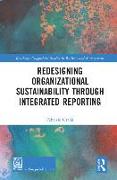 Redesigning Organizational Sustainability Through Integrated Reporting