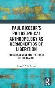 Paul Ricoeur's Philosophical Anthropology as Hermeneutics of Liberation