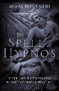 The Spell of Hypnos: Sleep and Sleeplessness in Ancient Greek Literature