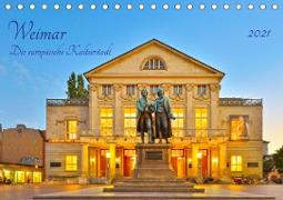 Weimar Die europäische Kulturstadt (Tischkalender 2021 DIN A5 quer)