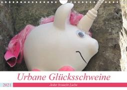 Urbane Glücksschweine - Jeder braucht Liebe (Wandkalender 2021 DIN A4 quer)
