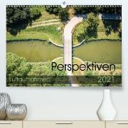 Perspektiven (Premium, hochwertiger DIN A2 Wandkalender 2021, Kunstdruck in Hochglanz)