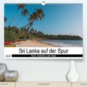 Sri Lanka auf der Spur - Tiere, Hochland und Küste (Premium, hochwertiger DIN A2 Wandkalender 2021, Kunstdruck in Hochglanz)